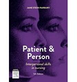 Patient and Person: Interpersonal Skills in Nursing 5th Ed  October 2013