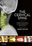 The Cervical Spine: An Atlas of Normal Anatomy and the      Morbid Anatomy of Ageing and Injuries 2017 ANZ