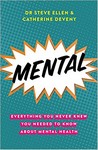 Mental: Everything You Never Knew You Needed to Know about  Mental Health, 2018