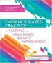 Evidence-Based Practice for Nursing and Healthcare Quality  Improvement Nov 2018