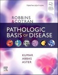 Robbins & Cotran Pathologic Basis of Disease 10th Ed 2020