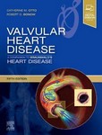 Valvular Heart Disease: A Companion to Braunwald's Heart    Disease 5th ed 2020