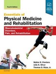 Essentials of Physical Medicine and Rehabilitation : Musculoskeletal Disorders , Pain & Rehabilitation 4th Ed 2018