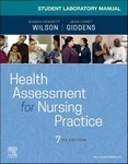 Student Laboratory Manual for Health Assessment for Nursing Practice 7th Ed 2022