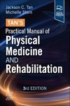Tan's Practical Manual of Physical Medicine and             Rehabilitation 3rd Ed 2026