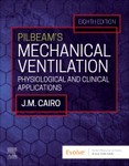 Pilbeam's Mechanical Ventilation Physiological and Clinical Applications 8th Ed 2023