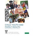 Child, Youth and Family Health: Strengthening Communities   2nd Ed 2013
