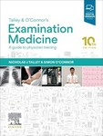Talley and O'Connor's Examination Medicine 10th Ed 2025