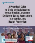 A Practical Guide to Child and Adolescent Mental Health     Screening, Evidence-based Assessment, 3rd Ed 2021