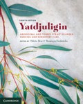 Yatdjuligin Aboriginal and Torres Strait Islander Nursing   and Midwifery Care 4th Ed 2026
