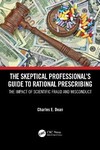The Skeptical Professional's Guide to Rational Prescribing  2022