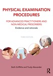 Physical Examination Procedures for Advanced Practitioners  and Non-Medical Prescribers 3rd Ed 2025