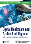 Digital Healthcare and Artificial Intelligence A Primer for Clinicians and Students
