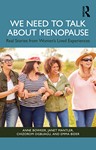 We Need to Talk About Menopause Real Stories from Women's   Lived Experiences