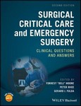 Surgical Critical Care and Emergency Surgery : Clinical     Questions and Answers 2nd Ed