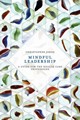 Mindful Leadership: A Guide for the Health Care Professions 2016
