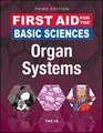 First Aid for the Basic Sciences: Organ Systems 3rd Ed 2017