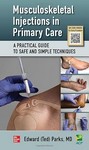 Musculoskeletal Injections in Primary Care A Practical Guideto Safe and Simple Techniques