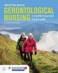 Gerontological Nursing Competencies for Care 4th Ed 2017