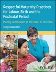 Respectful Maternity Practices for Labour, Birth and the    Postnatal Period June 2026