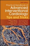 Practical Handbook of Advanced Interventional Cardiology    Tips and Tricks 6th Ed May 2026