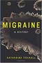 Migraine: A Thousand-Year History, June 2019