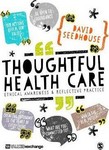 Thoughtful Health Care: Ethical Awareness and Reflective    Practice 2017