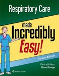 Respiratory Care Made Incredibly Easy 2nd Ed 2018