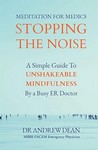 Meditation For Medics A Simple Guide to Unshakeable         Mindfulness by a Busy ER Doctor