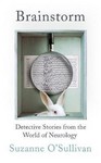 Brainstorm : Detective Stories From the World of Neurology  2018