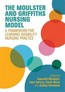 The Moulster and Griffiths Nursing Model: A Framework for   Learning Disability Nursing Practice, April 2019