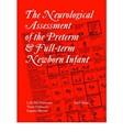 The Neurological Assessment of the Preterm and Full-term    Newborn Infant 2nd Rev Ed 2011