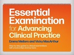 Essential Examination for Advancing Clinical Practice Step-by-Step Guides to Clinical Examinations with Practical Tips a