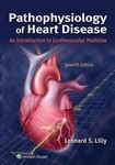 Pathophysiology of Heart Disease 7th Ed 2020