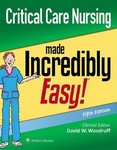 Critical Care Nursing Made Incredibly Easy 5th ED 2020