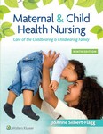 Maternal & Child Health Nursing Care of the Childbearing &  Childbearing Family 9th Ed 2022
