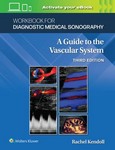 Workbook for Diagnostic Medical Sonography : The Vascular   Systems 3rd Ed 2022